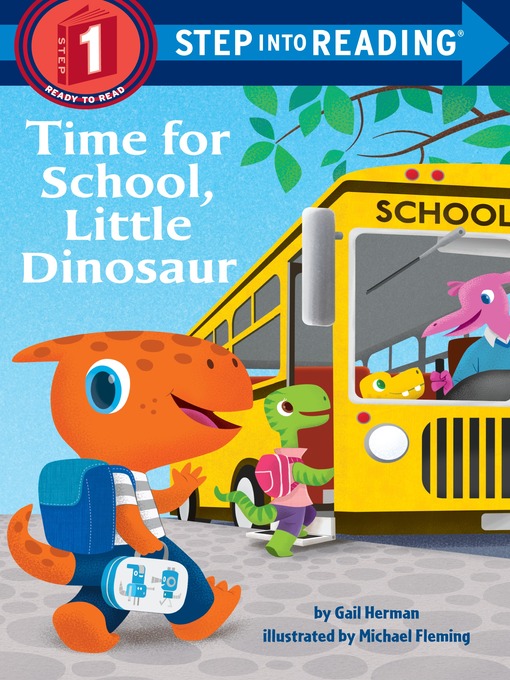 Title details for Time for School, Little Dinosaur by Gail Herman - Wait list